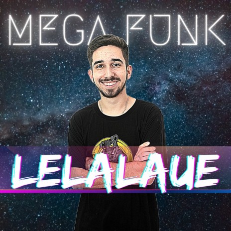 Mega Funk Lelalaue | Boomplay Music