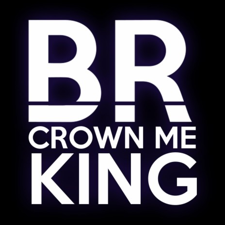 Crown Me King | Boomplay Music