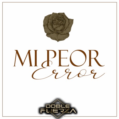 Mi Peor Error | Boomplay Music