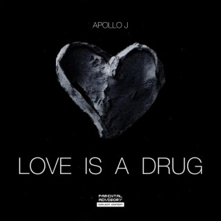 Love Is A Drug