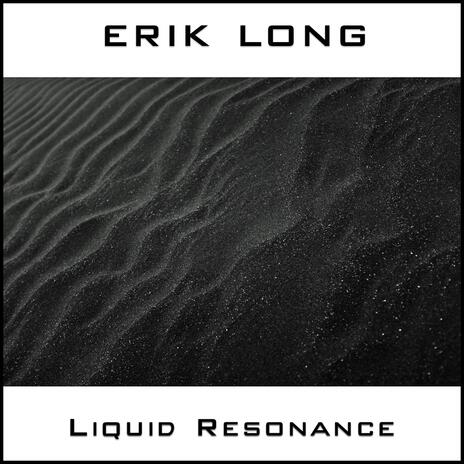 Liquid Resonance