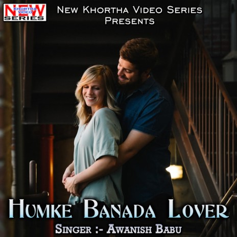 Humke Banada Lover | Boomplay Music