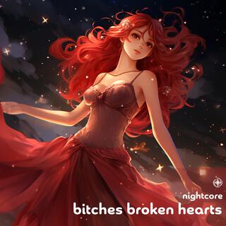 Bitches Broken Hearts (Nightcore)