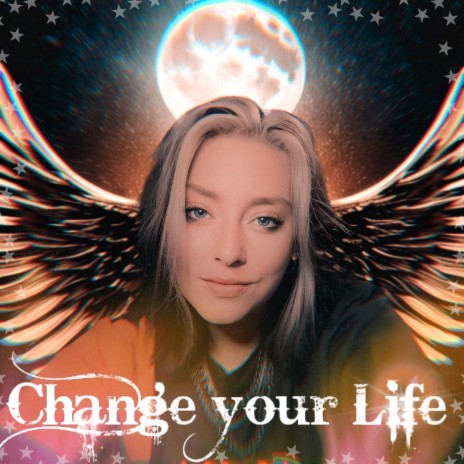 Change your Life | Boomplay Music