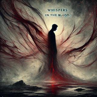 Whispers in the Blood