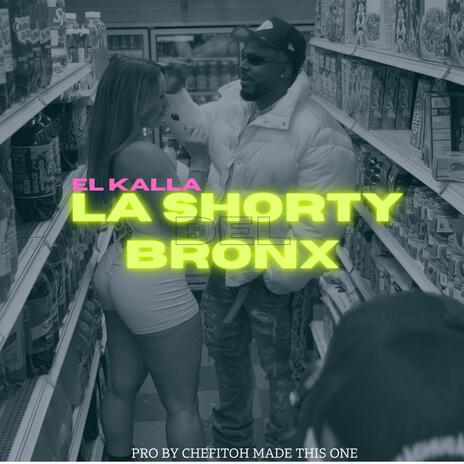 LA SHORTY DEL BRONX | Boomplay Music