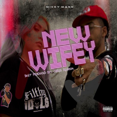 NEW WIFEY | Boomplay Music