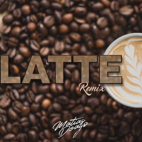 Latte (DJ Mix) | Boomplay Music