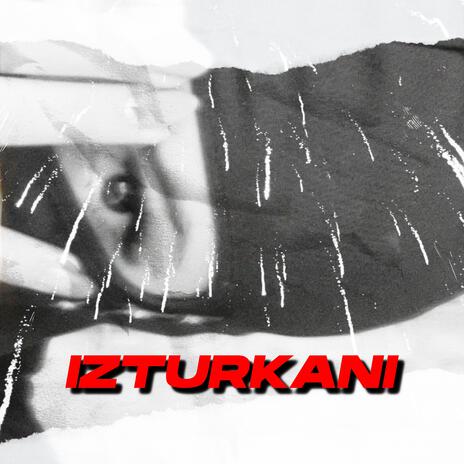 IZTURKANI ft. NV | Boomplay Music