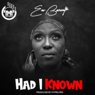 Had I Known lyrics | Boomplay Music