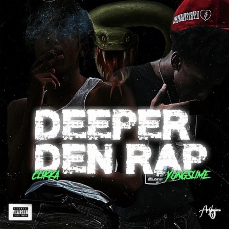 Deeper Den Rap ft. Clikka | Boomplay Music