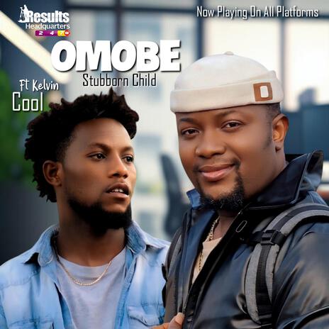 OMOBE ft. Kelvin Cool | Boomplay Music