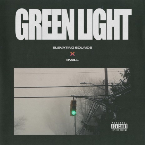 Greenlight ft. Bwill | Boomplay Music