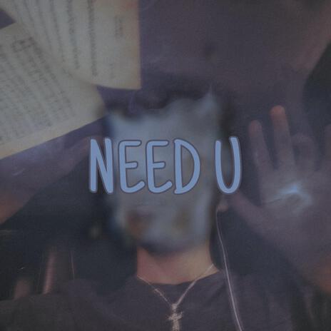 NEED U (a cappella) | Boomplay Music