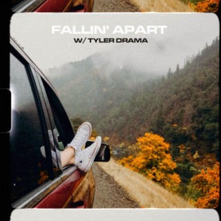 Fallin' Apart ft. tyler drama lyrics | Boomplay Music