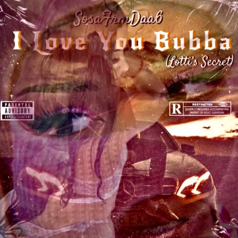 I Love You Bubba (Lotti's Secert) | Boomplay Music