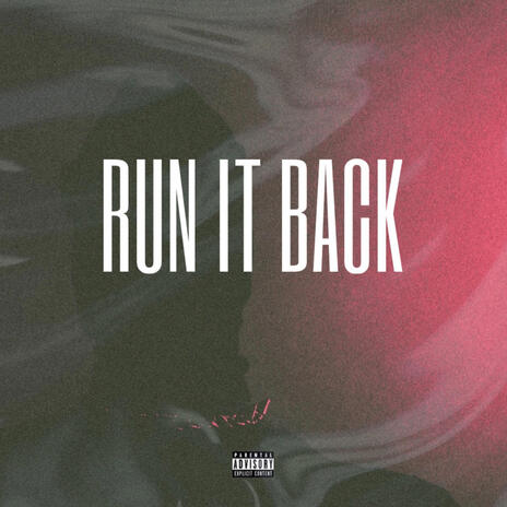 RUN IT BACK | Boomplay Music