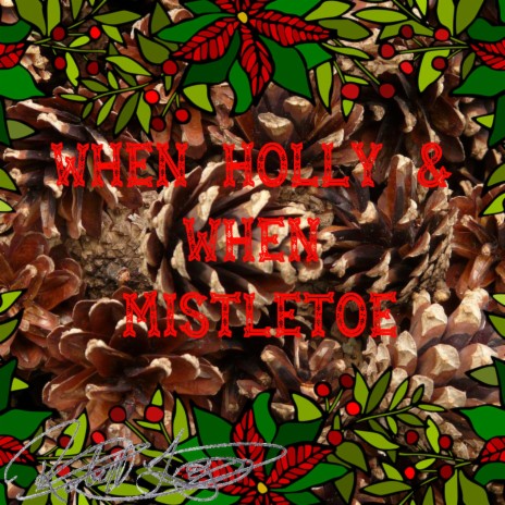 When Holly And When Mistletoe | Boomplay Music