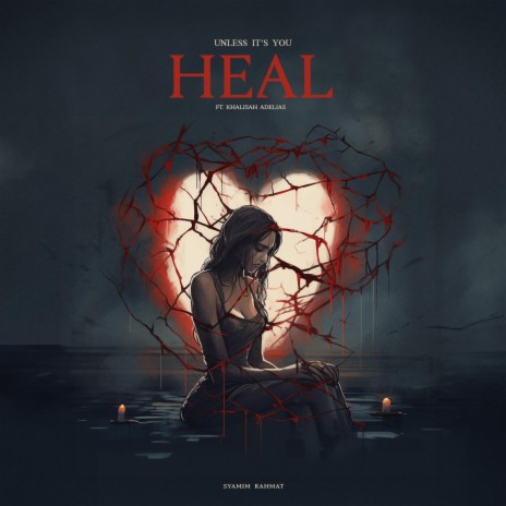 Heal ft. Khalisah Adelias | Boomplay Music