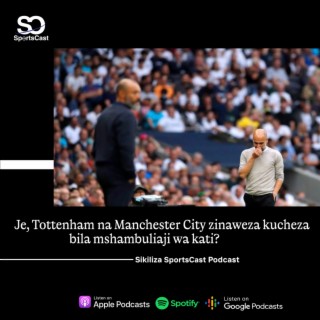 Je, Tottenham na Manchester City zinaweza kucheza bila mshambuliaji wa kati?