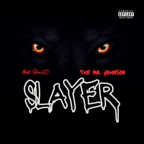 Slayer (XO & Mr. Johnson)