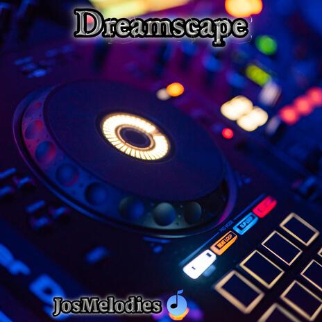 Dreamscape | Boomplay Music