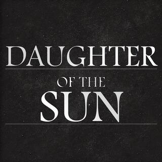 Daughter of the Sun