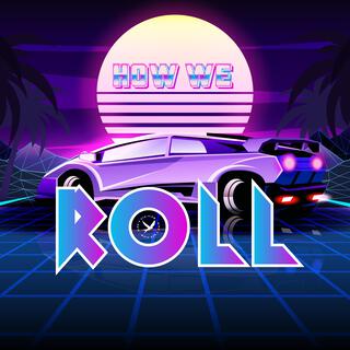 How We Roll lyrics | Boomplay Music