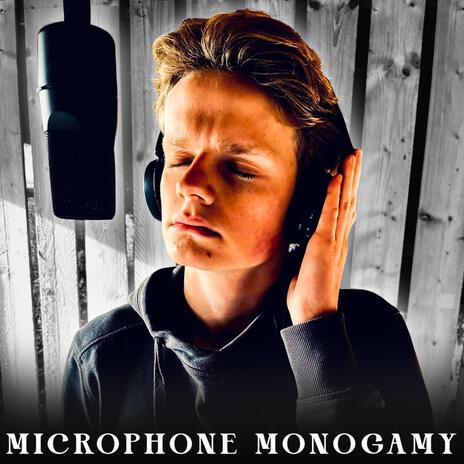 Microphone Monogamy | Boomplay Music