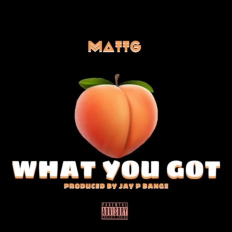 What You Got | Boomplay Music