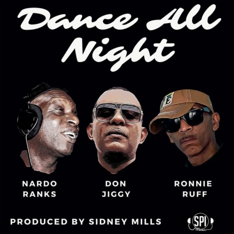 Dance All Night ft. Don Jiggy & Ronnie Ruff | Boomplay Music