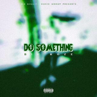 Do Something