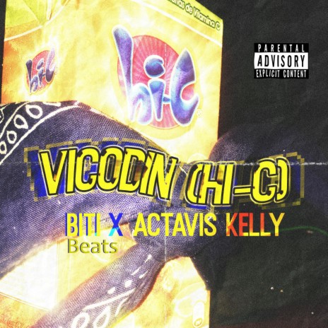 Vicodin Hi-C ft. Actavis Kelly | Boomplay Music