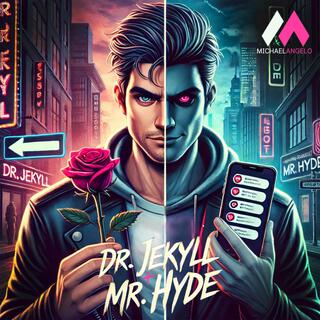 Dr. Jekyll and Mr. Hyde