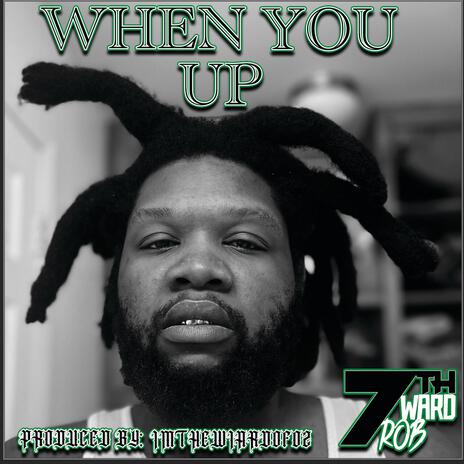 When You Up | Boomplay Music