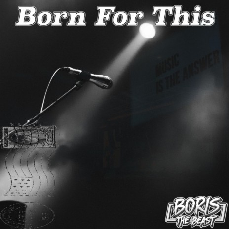 Born For This