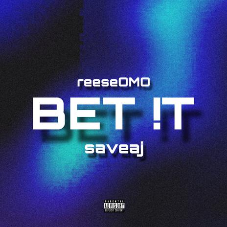 Bet !t ft. saveaj | Boomplay Music