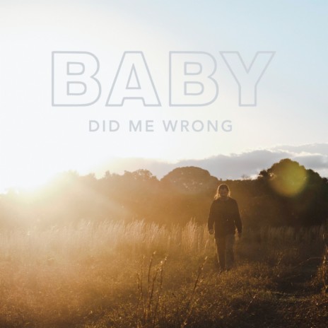 Did Me Wrong | Boomplay Music