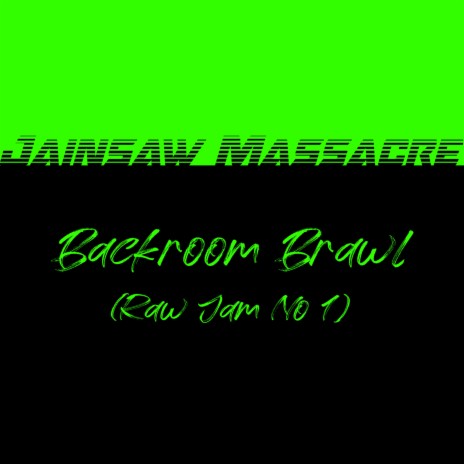 Backroom Brawl (Raw Jam No. 1) | Boomplay Music