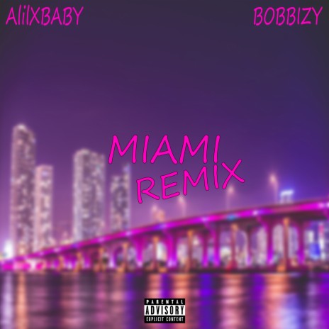Miami (Remix) ft. Bobbizy | Boomplay Music