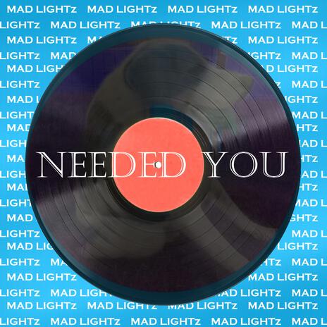 Needed You | Boomplay Music