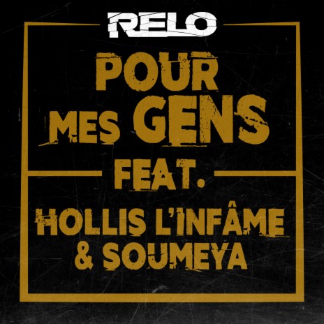 Pour mes gens ft. Hollis l'Infâme & Soumeya | Boomplay Music