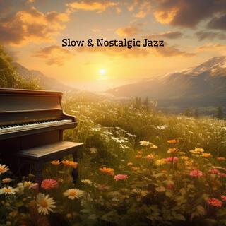 Slow & Nostalgic Jazz: Beautiful Piano Music, Emotional & Sentimental BGM