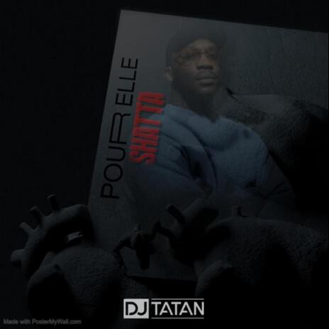 Pour Elle x SHATTA (édit by DJ Tatan) | Boomplay Music