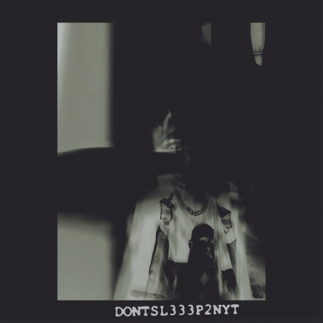 DONTSL33P2NYT | Boomplay Music