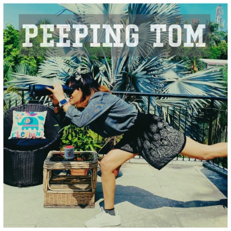 Peeping Tom | Boomplay Music
