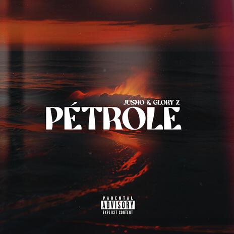 Pétrole ft. Glory Z | Boomplay Music