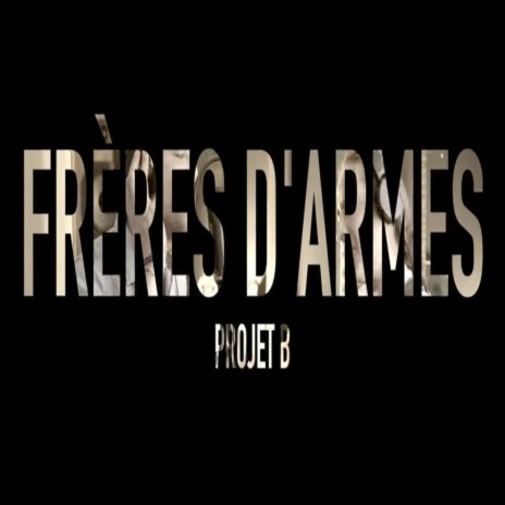 Frères d'armes | Boomplay Music