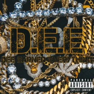 Dee Earned Everything lyrics | Boomplay Music