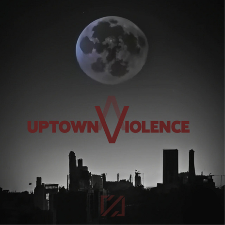 Uptown Violence | Boomplay Music